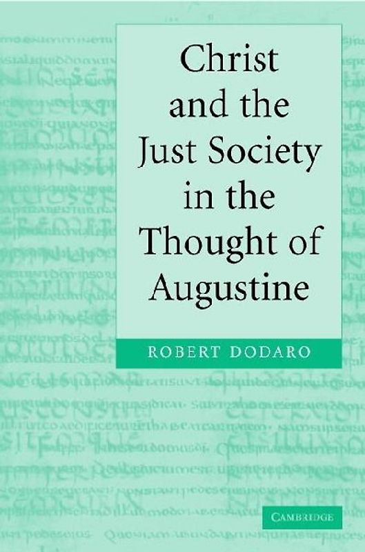 Christ and the Just Society in the Thought of Augustine