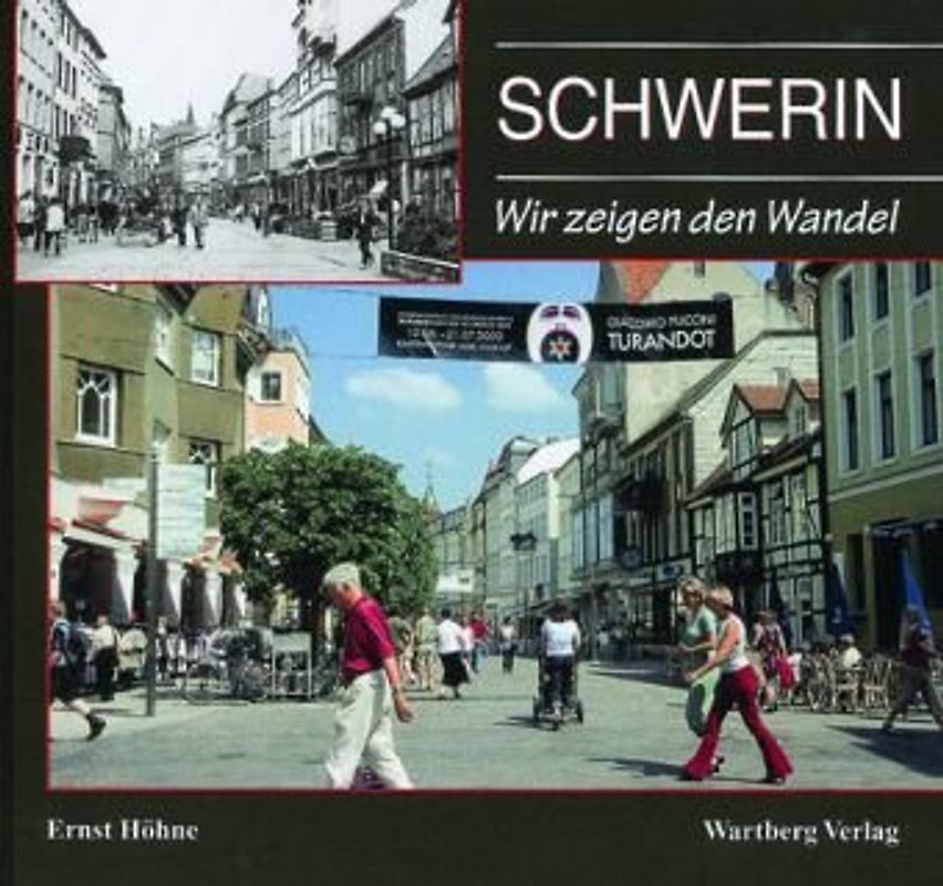 Schwerin - wir zeigen den Wandel. Eine Gegenüberstellung