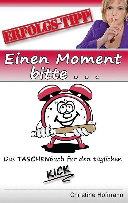 Einen Moment bitte .... Das TASCHENbuch für den täglichen Erfolg!