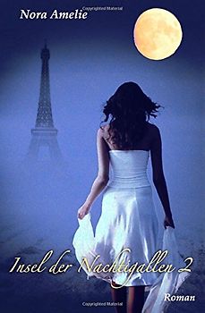 Insel der Nachtigallen 2 - Amelie, Nora
