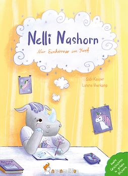 Nelli Nashorn. Nur Einhörner im Kopf