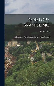 Penelope Brandling: A Tale of the Welsh Coast in the Eighteenth Century