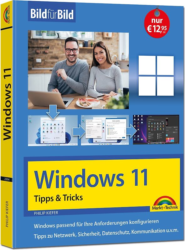 Windows 11 Tipps und Tricks - Bild für Bild erklärt - Ideal für Einsteiger und Fortgeschrittene geeignet