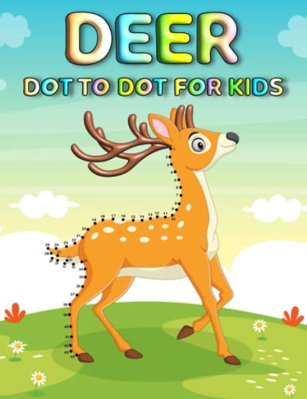 Deer Dot To Dot For Kids: Fun And Beautiful Deer Connect The Dot Puzzles With Coloring Page For Kids