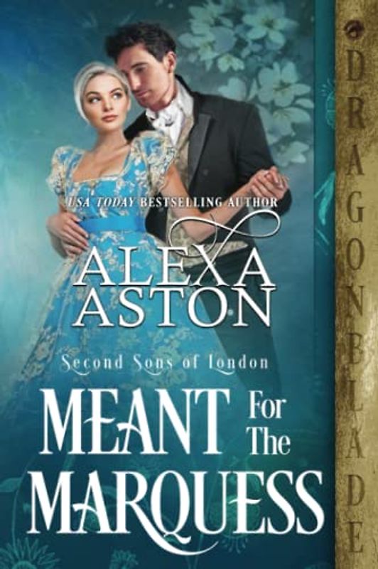 Meant for the Marquess (Second Sons of London, Band 7)