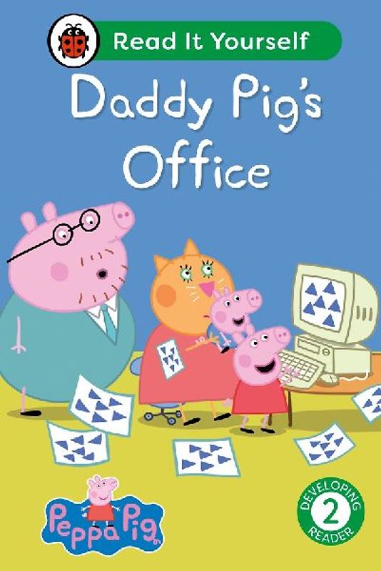 Peppa Pig Daddy Pig's Office: Read It Yourself - Level 2 Developing Reader