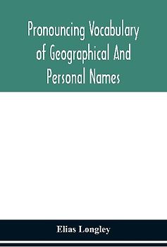 Pronouncing vocabulary of geographical and personal names