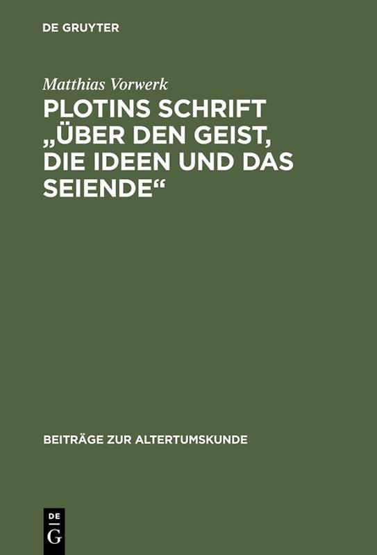 Plotins Schrift "Über den Geist, die Ideen und das Seiende"