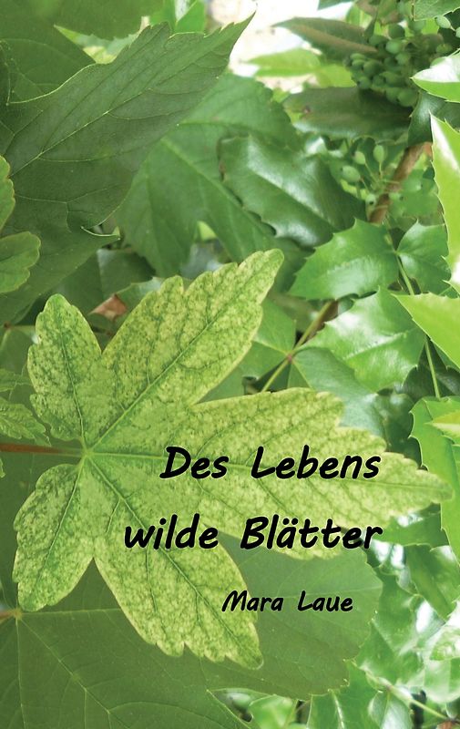 Des Lebens wilde Blätter
