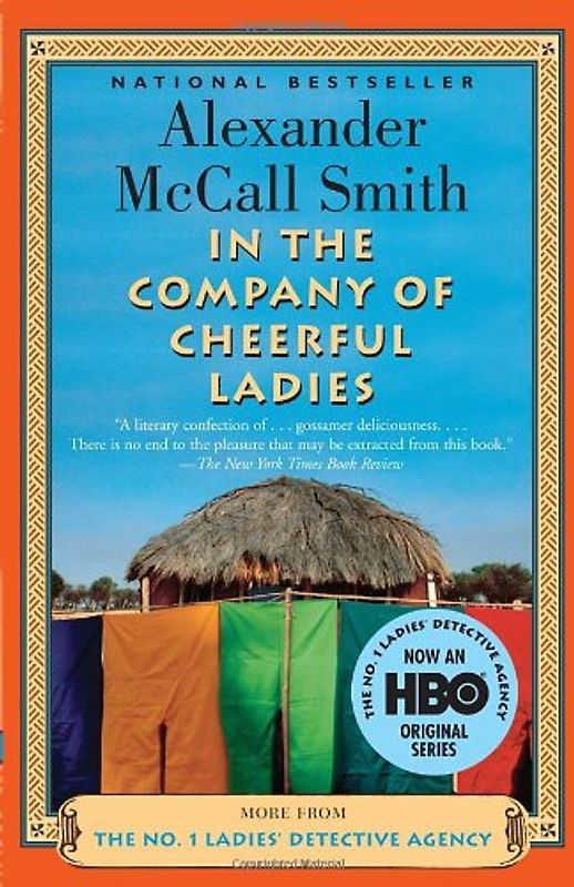In the Company of Cheerful Ladies: A No. 1 Ladies' Detective Agency Novel (6) - Alexander Mccall Smith