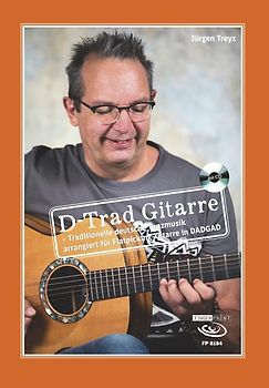 D-Trad Gitarre - Traditionelle deutsche Tanzmusik arrangiert für Flatpicking-Gitarre in DADGAD