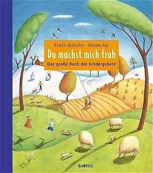Du machst mich froh, Das große Buch der Kindergebete