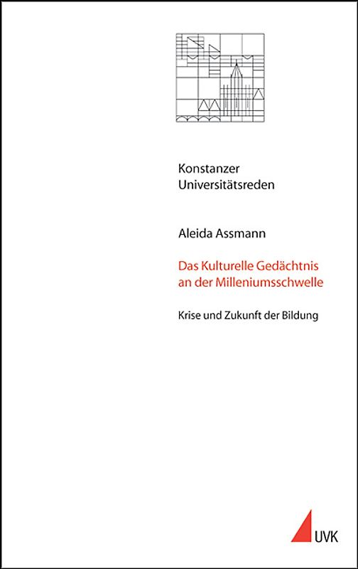 Das Kulturelle Gedächtnis an der Millenniumsschwelle