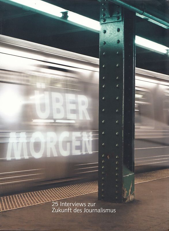 ÜBER MORGEN - 25 Interviews zur Zukunft des Journalismus - Oliver Schrott [Taschenbuch]