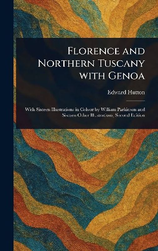 Florence and Northern Tuscany With Genoa