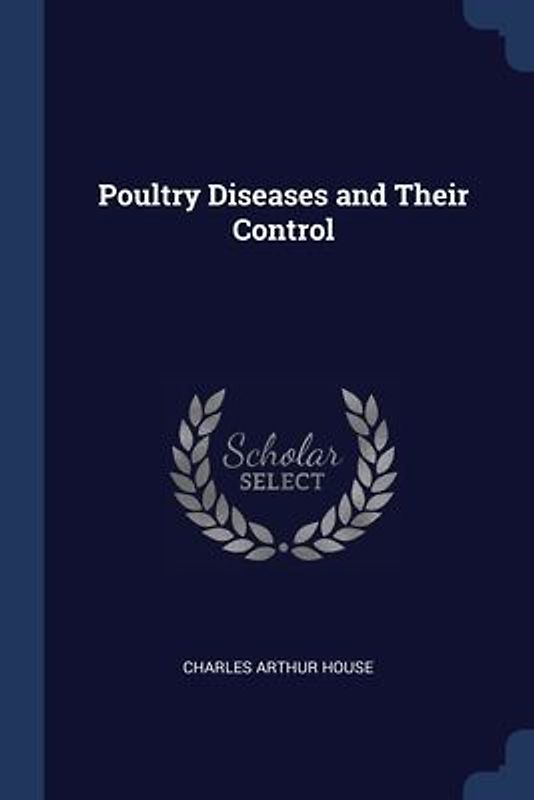 Poultry Diseases and Their Control