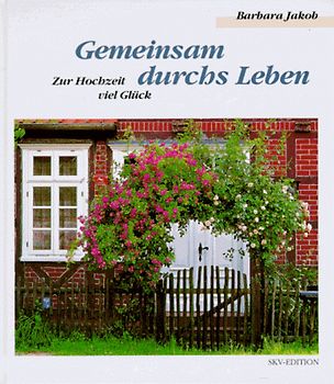 Gemeinsam durchs Leben. Zur Hochzeit viel Glück!