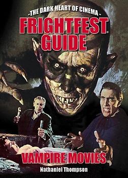 Frightfest Guide to Vampire Movies (Frightfest Guides, 6)