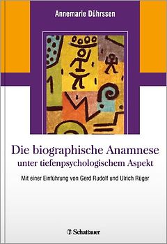 Die biografische Anamnese unter tiefenpsychologischem Aspekt