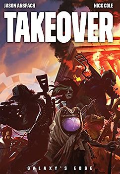 Takeover (Galaxy's Edge, Band 10)