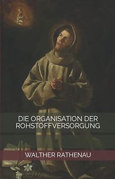 Die Organisation der Rohstoffversorgung