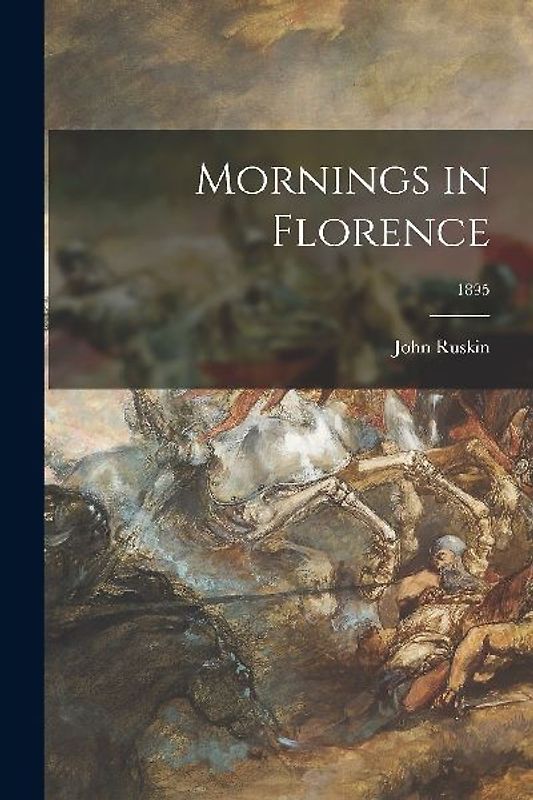 Mornings in Florence; 1895