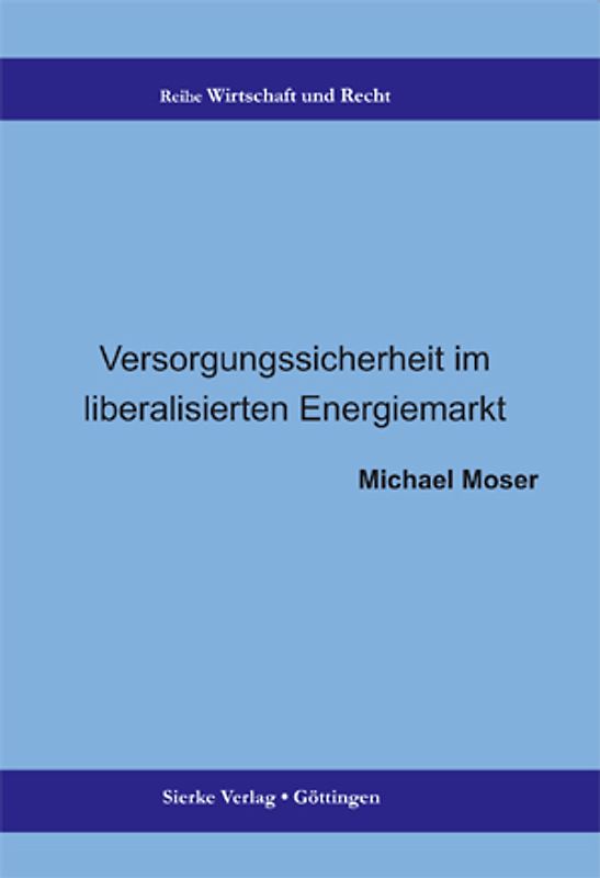 Versorgungssicherheit im liberalisierten Energiemarkt