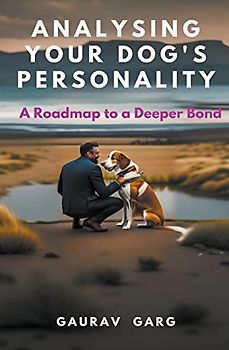 Analysing Your Dog's Personality: A Roadmap to a Deeper Bond
