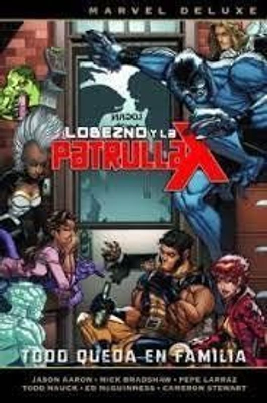 Lobezno y la Patrulla X : todo queda en familia