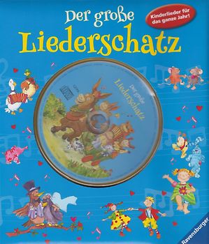 Der große Liederschatz - Kinderlieder für das ganze Jahr! [Gebundene Ausgabe, inkl. CD]