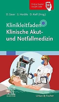 Klinikleitfaden Klinische Akut- und Notfallmedizin