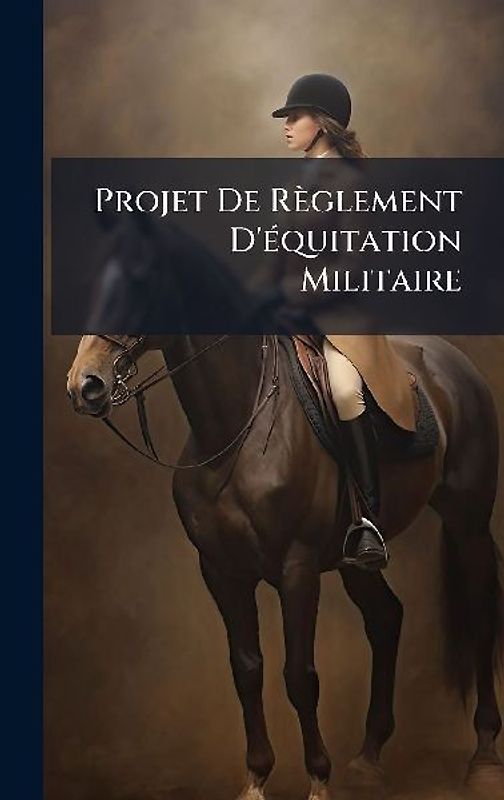 Projet De Règlement D'Ã(c)quitation Militaire