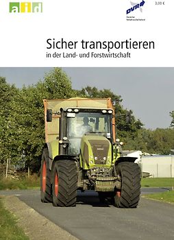 Sicher transportieren in der Land- und Forstwirtschaft