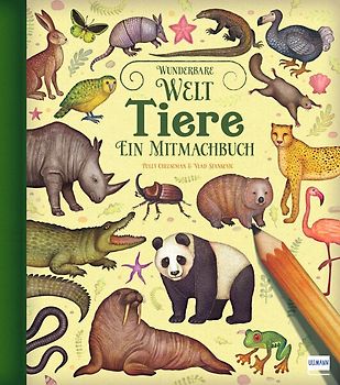 Wunderbare Welt. Ein Mitmachbuch - Tiere