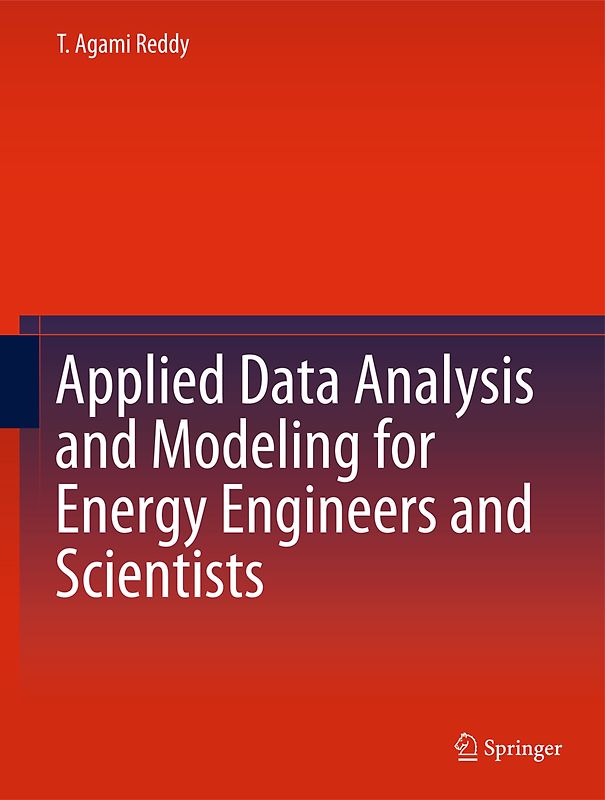 Applied Data Analysis and Modeling for Energy Engineers and Scientists