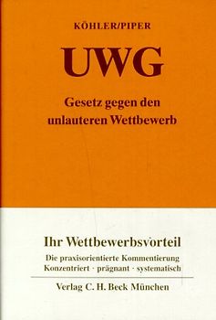 Gesetz gegen den unlauteren Wettbewerb (UWG). Mit Zugabeverordnung, Rabattgesetz und Preisangabenverordnung