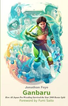 Ganbaru: How All Japan Pro Wrestling Survived the Year 2000 Roster Split