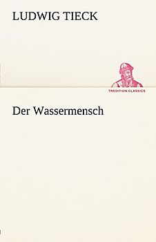 Der Wassermensch (TREDITION CLASSICS)
