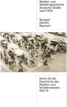 Strassen- und Verkehrsgeschichte deutscher Städte nach 1945