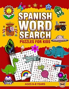 SPANISH WORD SEARCH FOR KIDS, 52 Puzzles for Kids Ages 6-8 Years with Solutions: Word Find Activity Book in Spanish for Preschool with Graphics to Color
