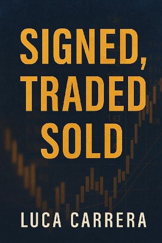 Signed, Traded, Sold