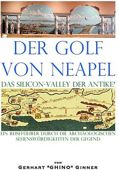 der Golf von Neapel, das Silicon-Valley der Antike?