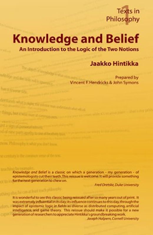 Knowledge and Belief - An Introduction to the Logic of the Two Notions (Texts in Philosophy) - Hintikka, Jaakko