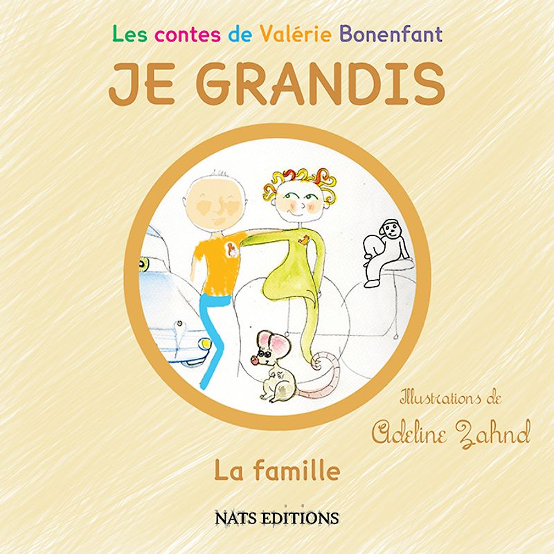 Les contes de Valérie Bonenfant - JE GRANDIS - La famille