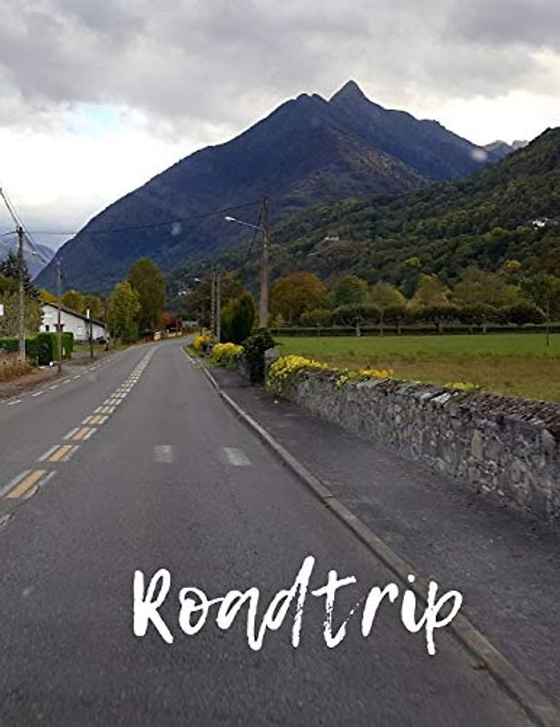 Roadtrip: Reisetagebuch für Deinen Roadtrip | Reiseerlebnisse auf 100 Seiten | Soft Cover glänzend | Für Reisende: Tagebuch in DIN A4 | innen liniert ... zum Verschenken | Reisejournal | Reisenotizen