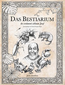 Das Bestiarium des verdammt schlauen Josef