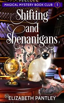 Shifting and Shenanigans: Magical Mystery Book Club Book 1