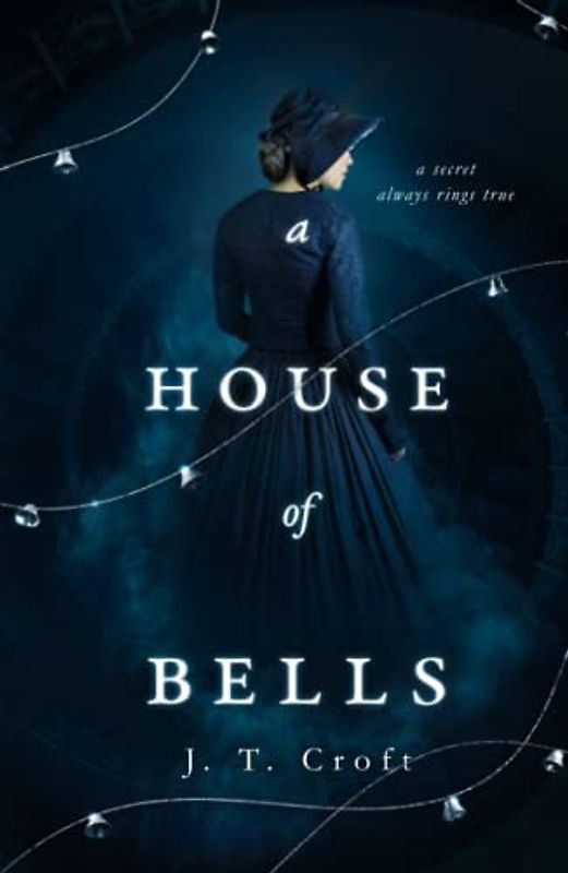 A House of Bells: A Thrilling Gothic Supernatural Mystery and Suspense Novel