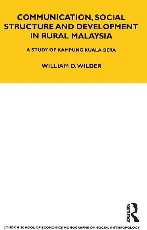 Communication, Social Structure and Development in Rural Malaysia
