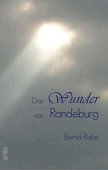 Das Wunder von Randeburg